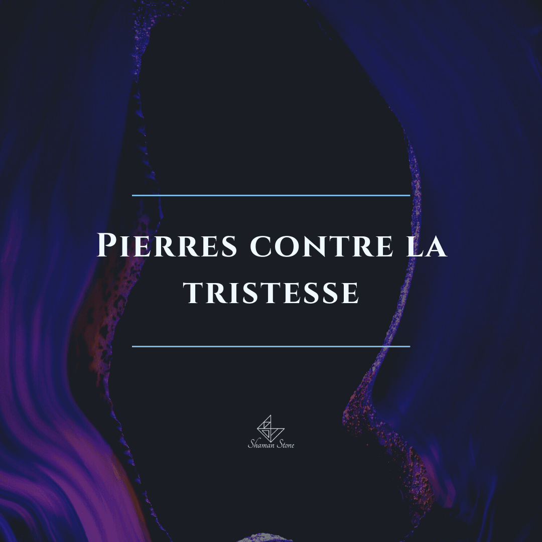 Pierres contre la tristesse