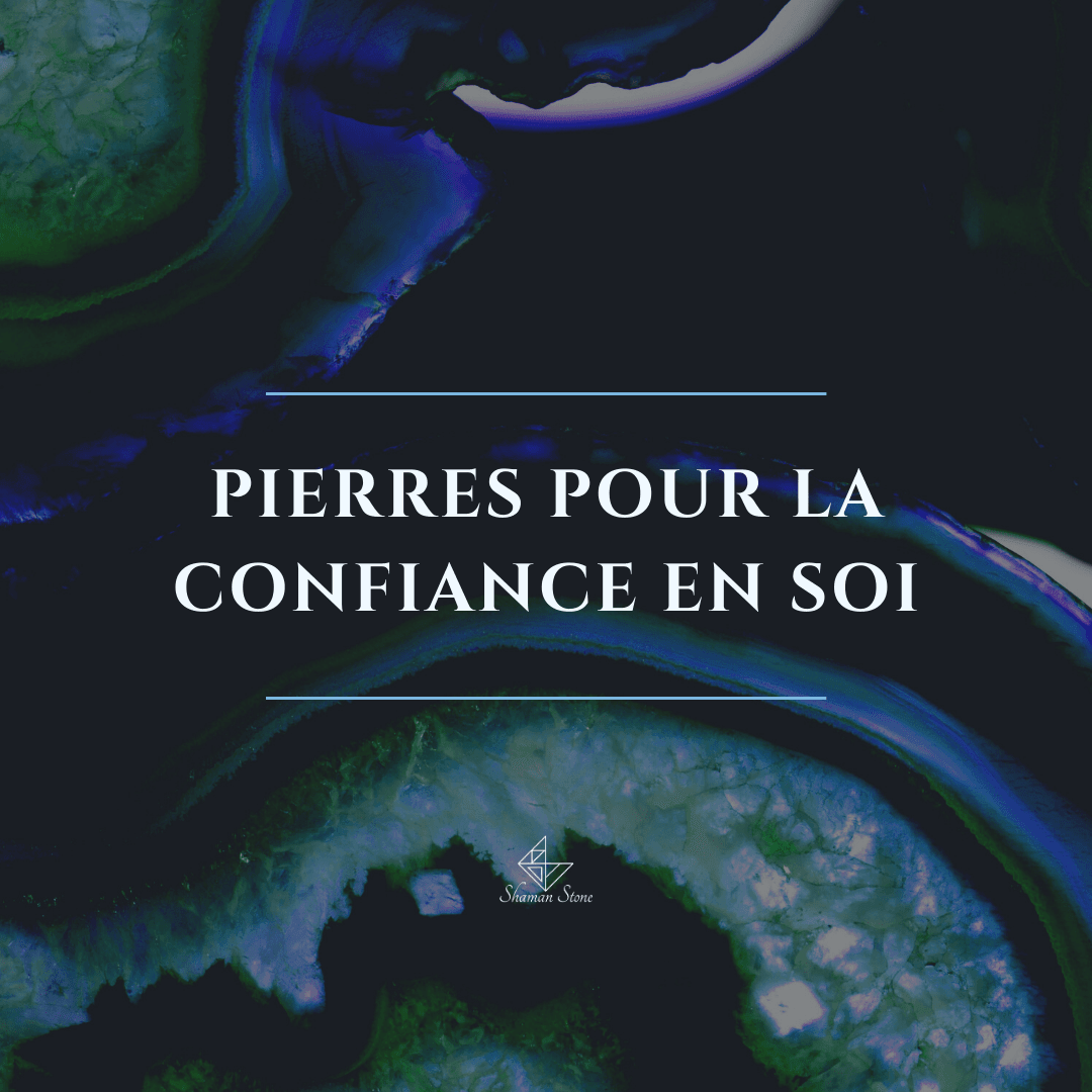 Pierres pour la confiance en soi